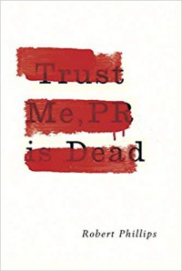 Image of Trust me, PR is dead